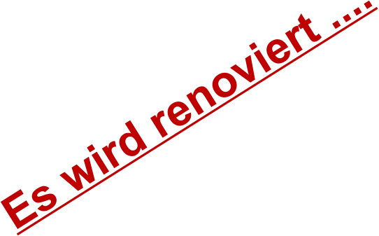 Es wird renoviert ....